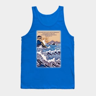 Psalm 24:1-2 The earth is the Lord’s and everything in it Tank Top